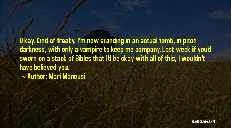 M'kay Quotes By Mari Mancusi