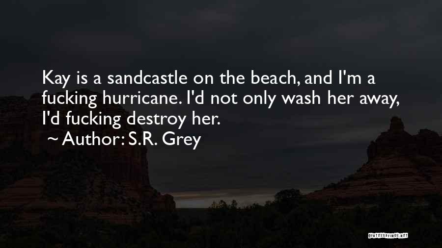 M'kay Quotes By S.R. Grey
