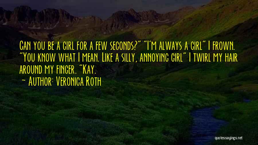 M'kay Quotes By Veronica Roth