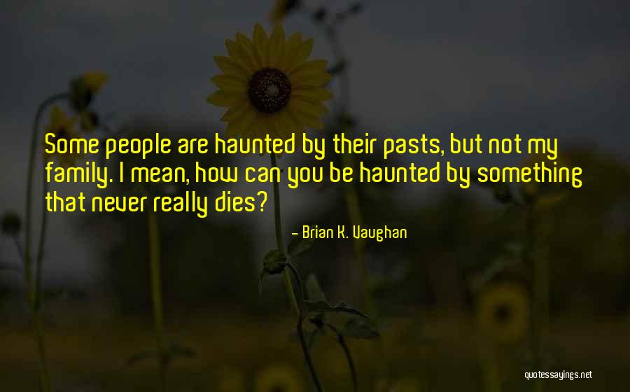 Mkhabela Thulasizwe Quotes By Brian K. Vaughan Mkhabela Thulasizwe Quotes By Brian K. Vaughan
