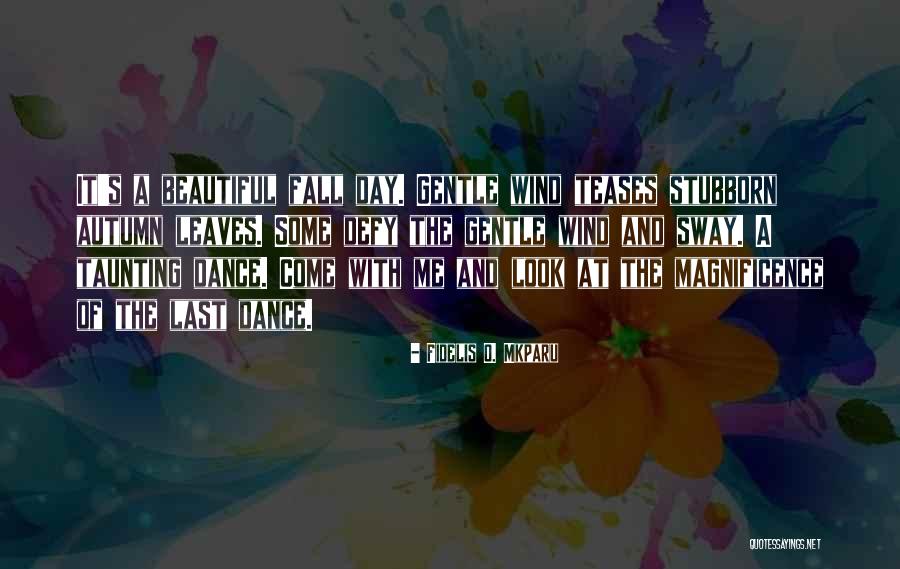 Mkparu Quotes By Fidelis O. Mkparu Mkparu Quotes By Fidelis O. Mkparu