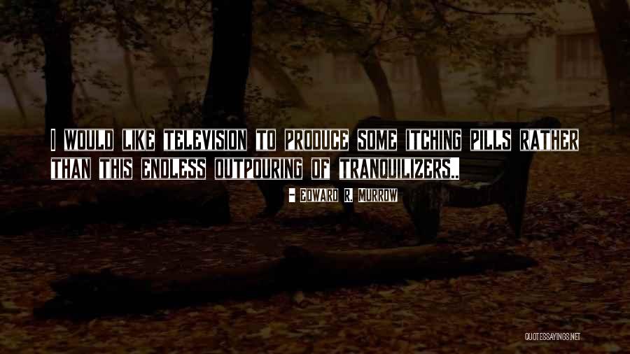 Mladenka Markota Quotes By Edward R. Murrow Mladenka Markota Quotes By Edward R. Murrow