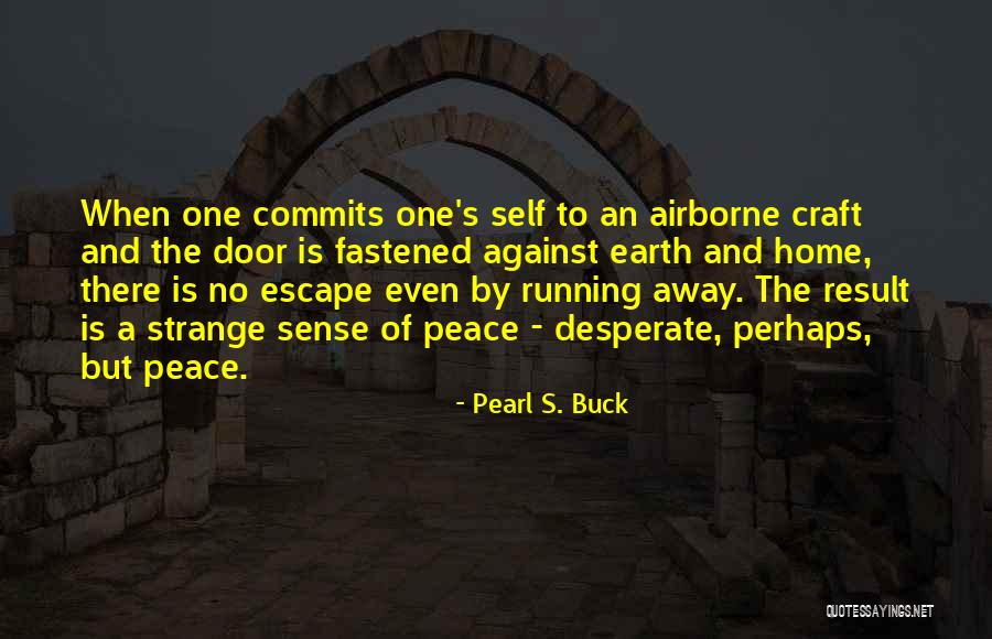 Mladost Vranje Quotes By Pearl S. Buck Mladost Vranje Quotes By Pearl S. Buck