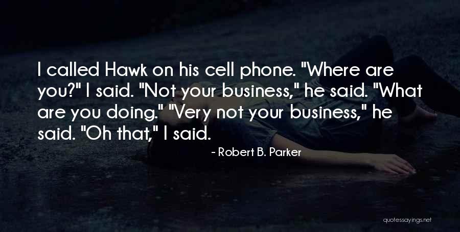 Mlungisi Kwini Quotes By Robert B. Parker Mlungisi Kwini Quotes By Robert B. Parker