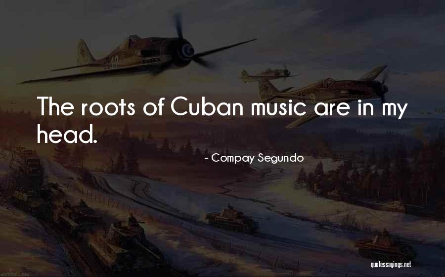 Mlyn Danemark Quotes By Compay Segundo Mlyn Danemark Quotes By Compay Segundo