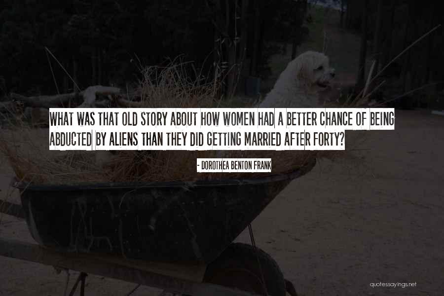 Mlyn Danemark Quotes By Dorothea Benton Frank Mlyn Danemark Quotes By Dorothea Benton Frank