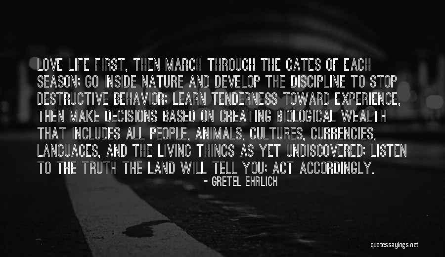 Mlynarczyk Elizabeth Quotes By Gretel Ehrlich Mlynarczyk Elizabeth Quotes By Gretel Ehrlich