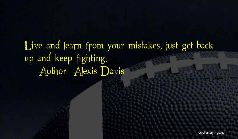 Mma Fighting Quotes By Alexis Davis