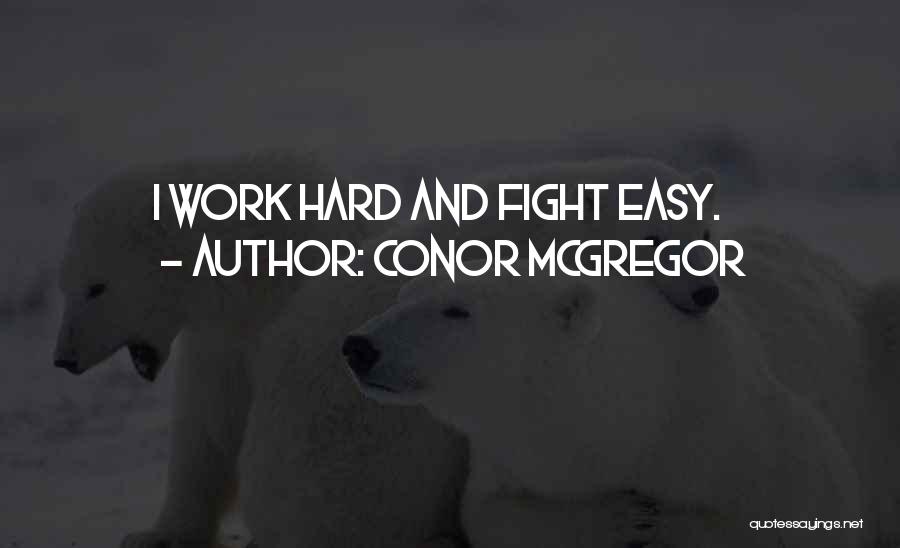 Mma Fighting Quotes By Conor McGregor