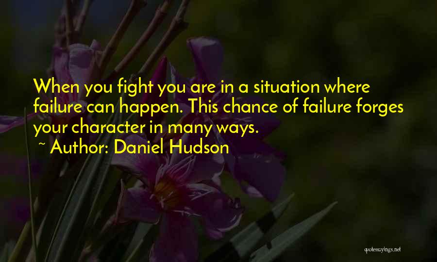 Mma Fighting Quotes By Daniel Hudson