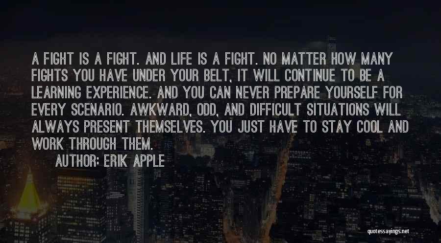 Mma Fighting Quotes By Erik Apple