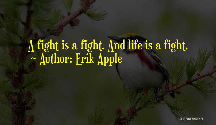 Mma Fighting Quotes By Erik Apple