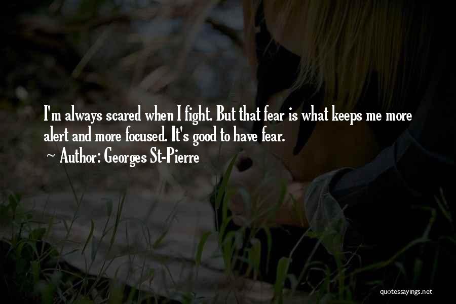 Mma Fighting Quotes By Georges St-Pierre