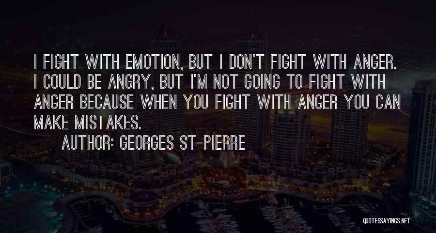 Mma Fighting Quotes By Georges St-Pierre