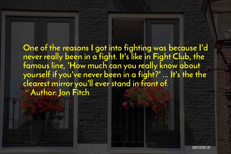 Mma Fighting Quotes By Jon Fitch