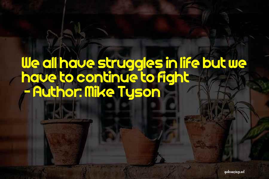 Mma Fighting Quotes By Mike Tyson