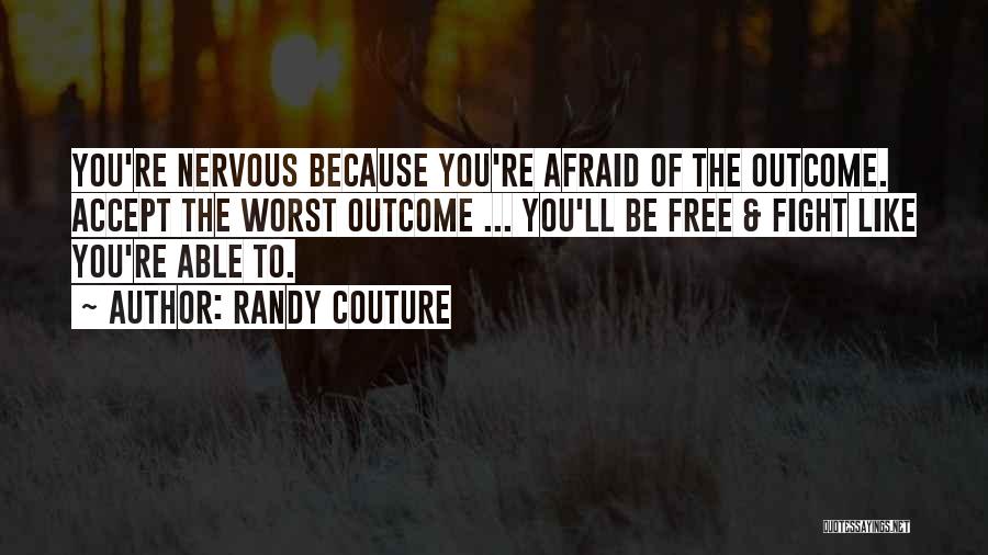 Mma Fighting Quotes By Randy Couture