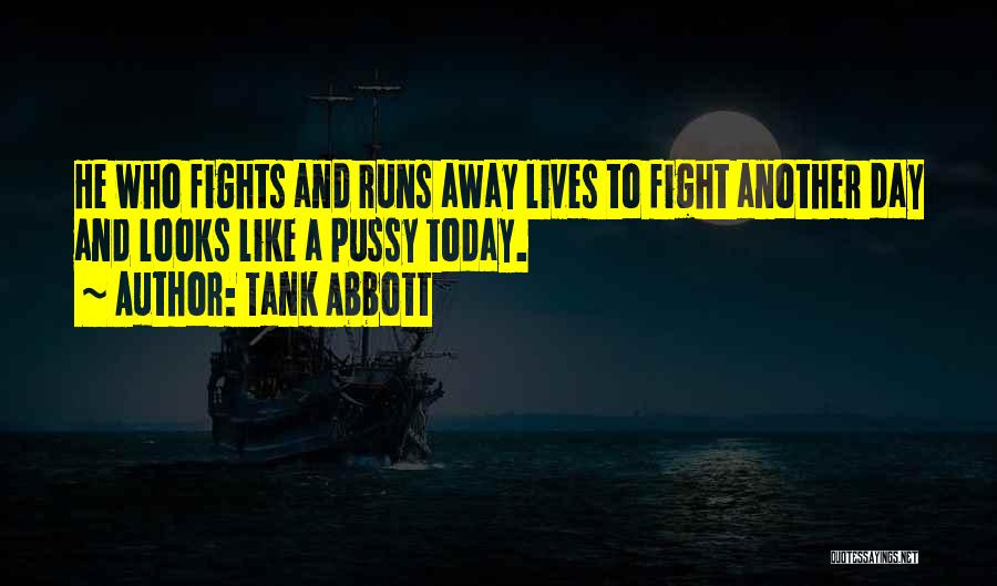 Mma Fighting Quotes By Tank Abbott