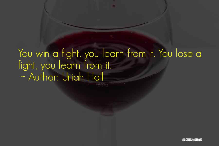 Mma Fighting Quotes By Uriah Hall