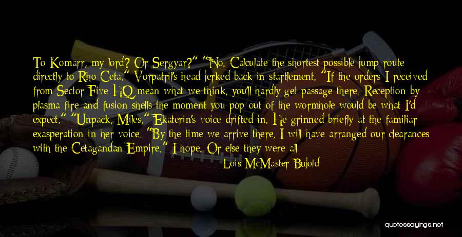 Mma Motivational Quotes By Lois McMaster Bujold Mma Motivational Quotes By Lois McMaster Bujold