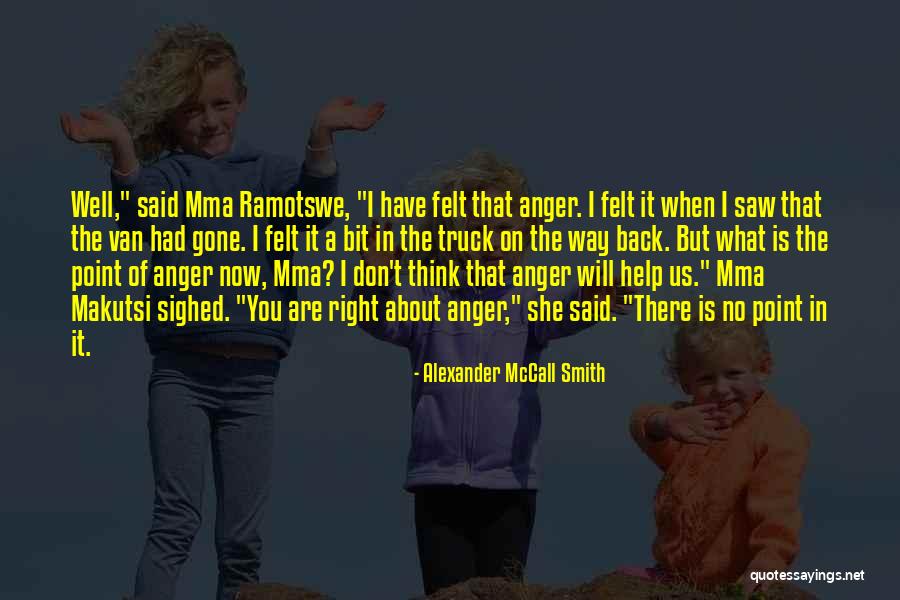Mma Quotes By Alexander McCall Smith Mma Quotes By Alexander McCall Smith