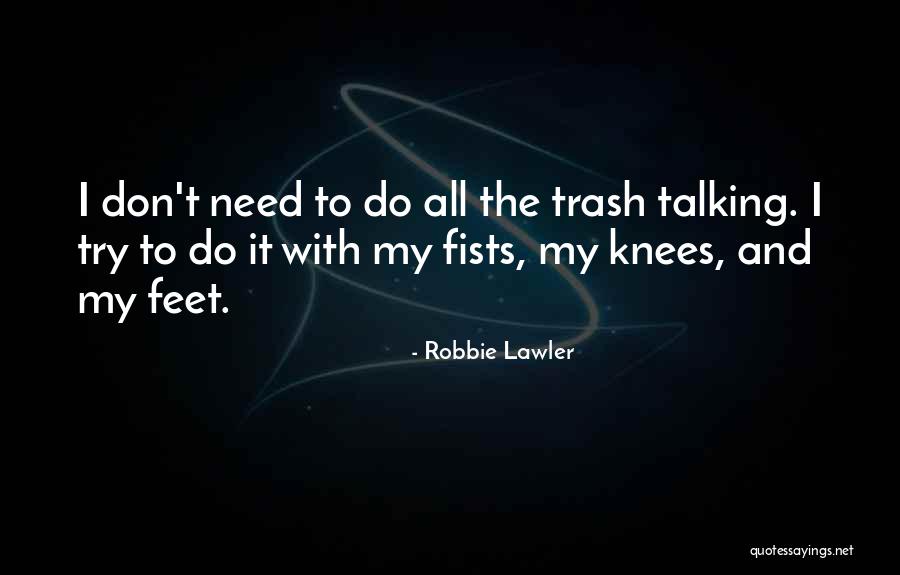 Mma Quotes By Robbie Lawler Mma Quotes By Robbie Lawler