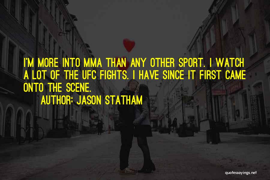 Mma Ufc Quotes By Jason Statham