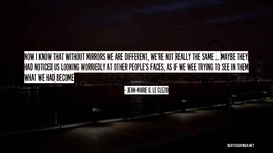 Mnadeau Quotes By Jean-Marie G. Le Clezio Mnadeau Quotes By Jean-Marie G. Le Clezio