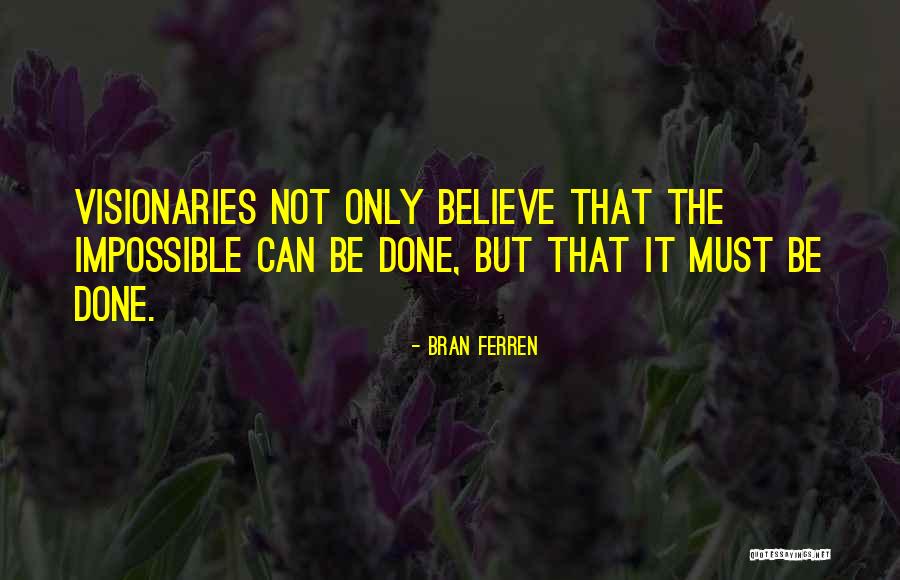 Mnds Quotes By Bran Ferren Mnds Quotes By Bran Ferren