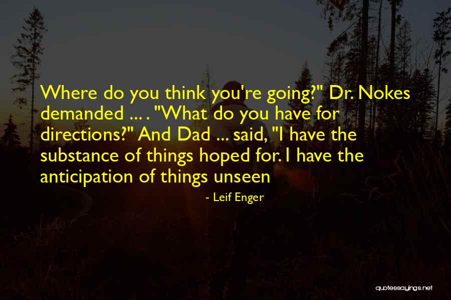 Mniejszosc Quotes By Leif Enger Mniejszosc Quotes By Leif Enger
