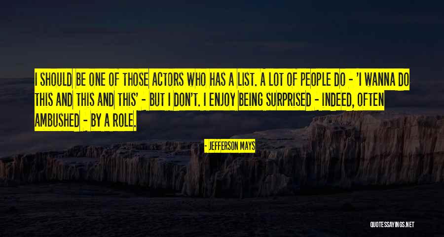 Mniix Quotes By Jefferson Mays Mniix Quotes By Jefferson Mays