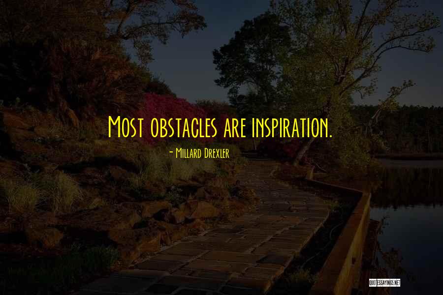Mo Gilligan Quotes By Millard Drexler Mo Gilligan Quotes By Millard Drexler