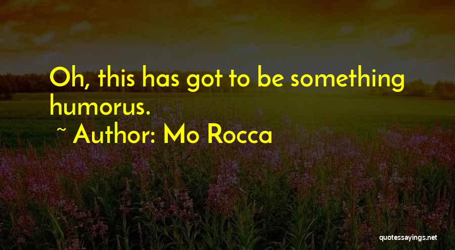 Mo Rocca Quotes 528398