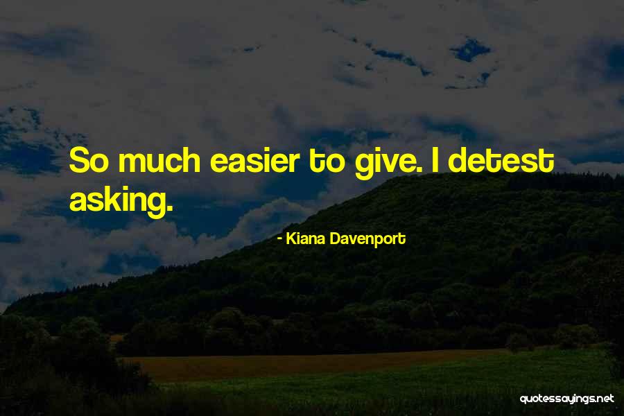 Moal Coachbuilders Quotes By Kiana Davenport Moal Coachbuilders Quotes By Kiana Davenport