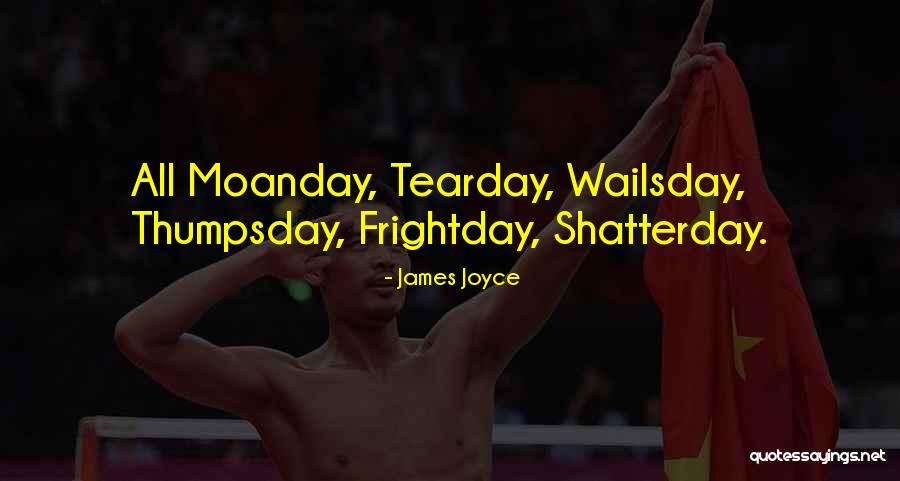 Moanday Quotes By James Joyce Moanday Quotes By James Joyce