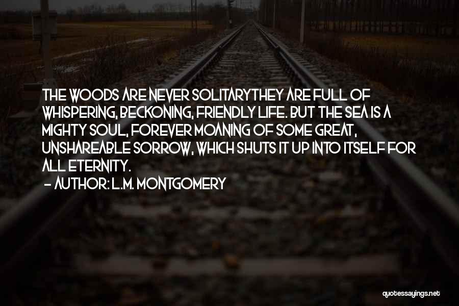 Moaning Of Life Quotes By L.M. Montgomery