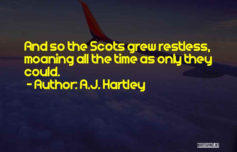 Moaning Quotes By A.J. Hartley