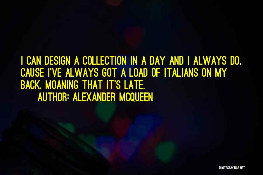 Moaning Quotes By Alexander McQueen