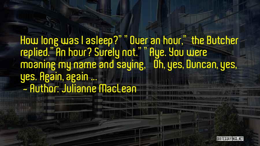 Moaning Quotes By Julianne MacLean