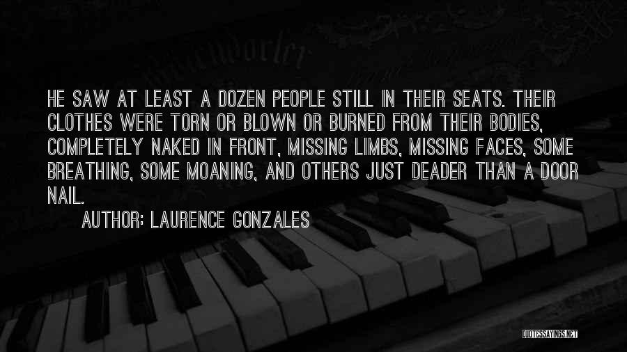Moaning Quotes By Laurence Gonzales