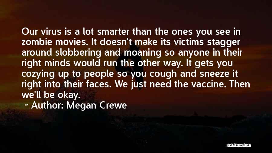 Moaning Quotes By Megan Crewe