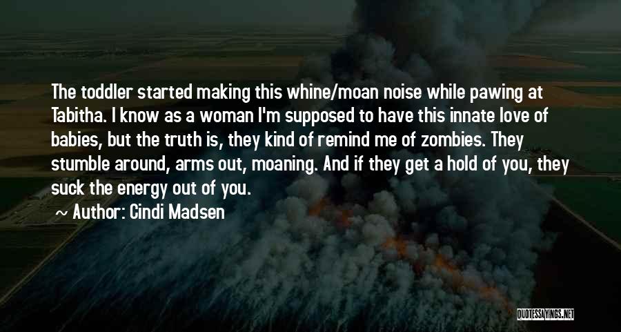 Moaning Woman Quotes By Cindi Madsen