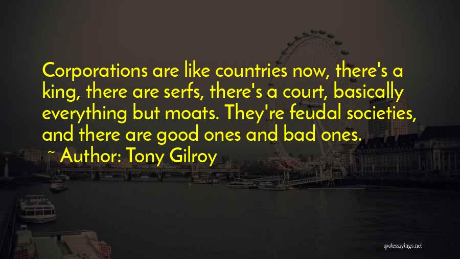 Moats Quotes By Tony Gilroy