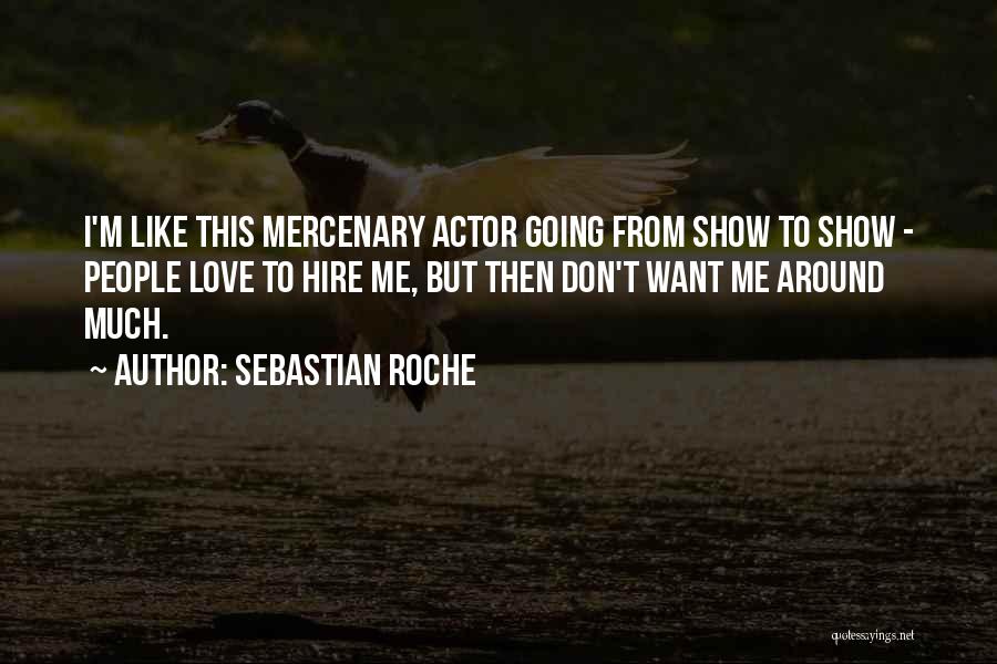 Moauro Casey Quotes By Sebastian Roche