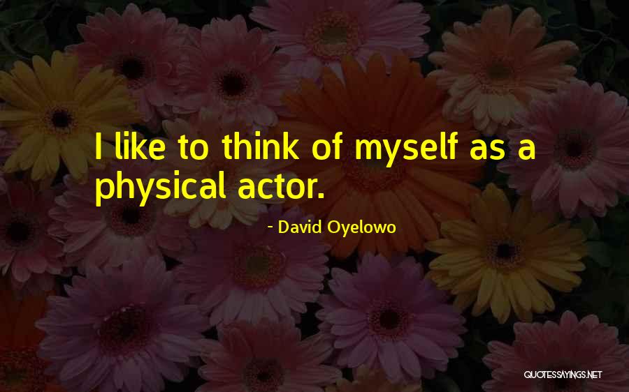 Moayed Almoayed Quotes By David Oyelowo Moayed Almoayed Quotes By David Oyelowo