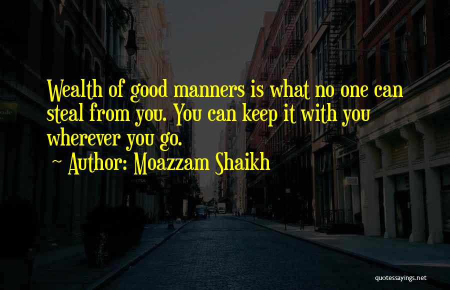 Moazzam Shaikh Quotes 796996