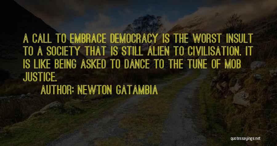 Mob Justice Quotes By Newton Gatambia