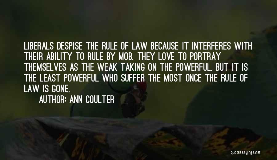Mob Rule Quotes By Ann Coulter