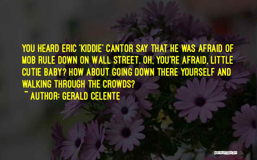 Mob Rule Quotes By Gerald Celente