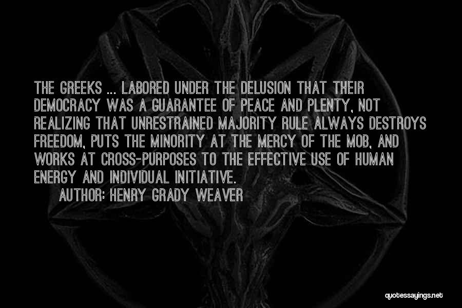 Mob Rule Quotes By Henry Grady Weaver